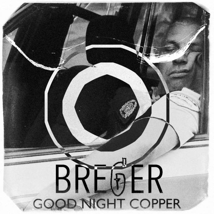 Breger - Good Night Copper (Original Mix) Free Download | Breger