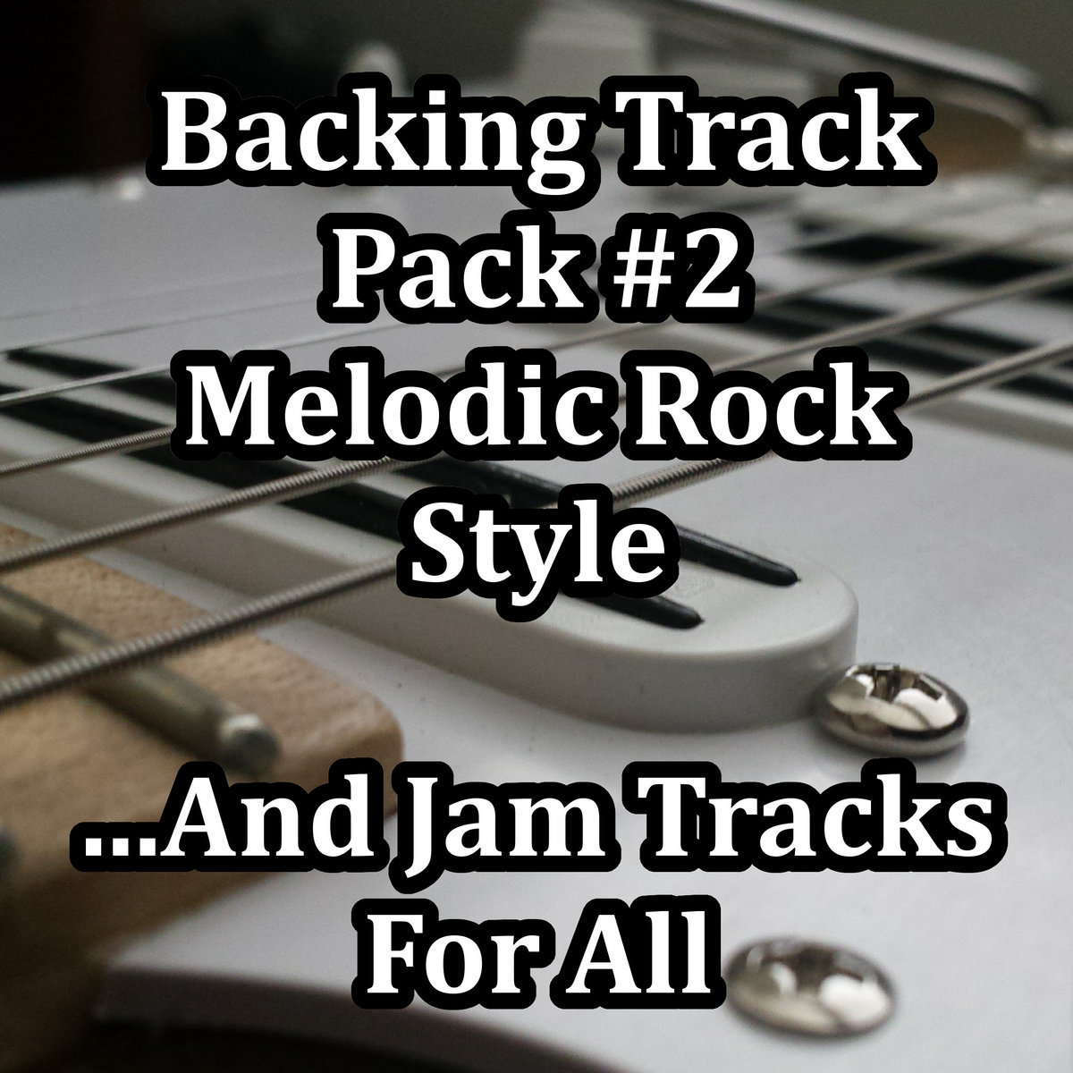 Backing Track Pack #2 Melodic Rock | ...And Jam Tracks For All