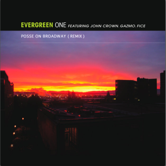 Posse On Broadway (Remix) ft. John Crown, Gazmo, Fice | EvergreenOne