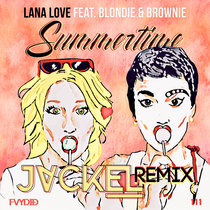 Summertime (feat. Blondie & Brownie) - JackEL Remix cover art