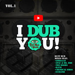 I Dub You Vol.1