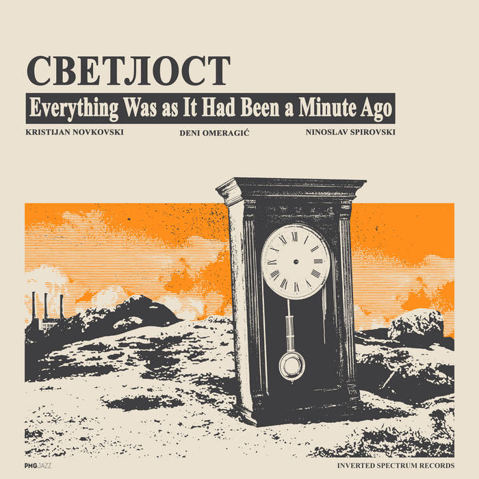 Everything Was as It Had Been a Minute Ago by Svetlost Everything Was as It Had Been a Minute Ago by Svetlost