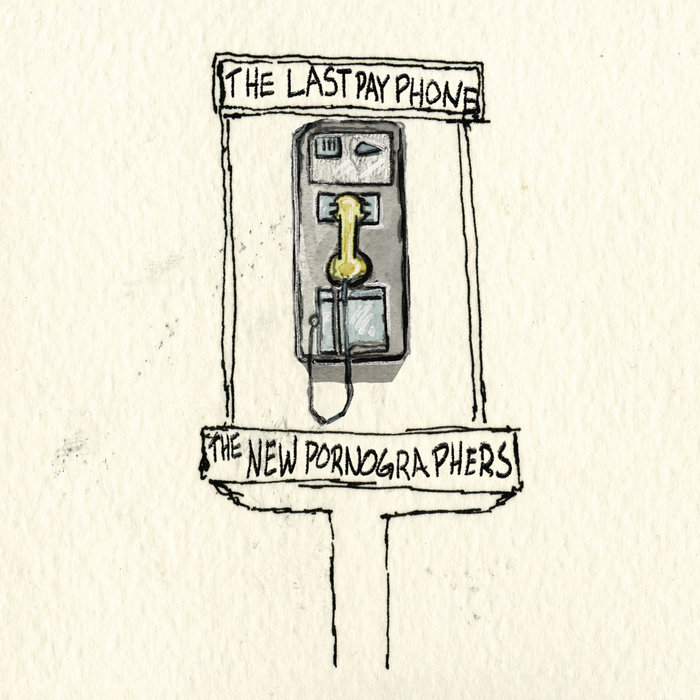 Ballad of the Last Payphone | The New Pornographers