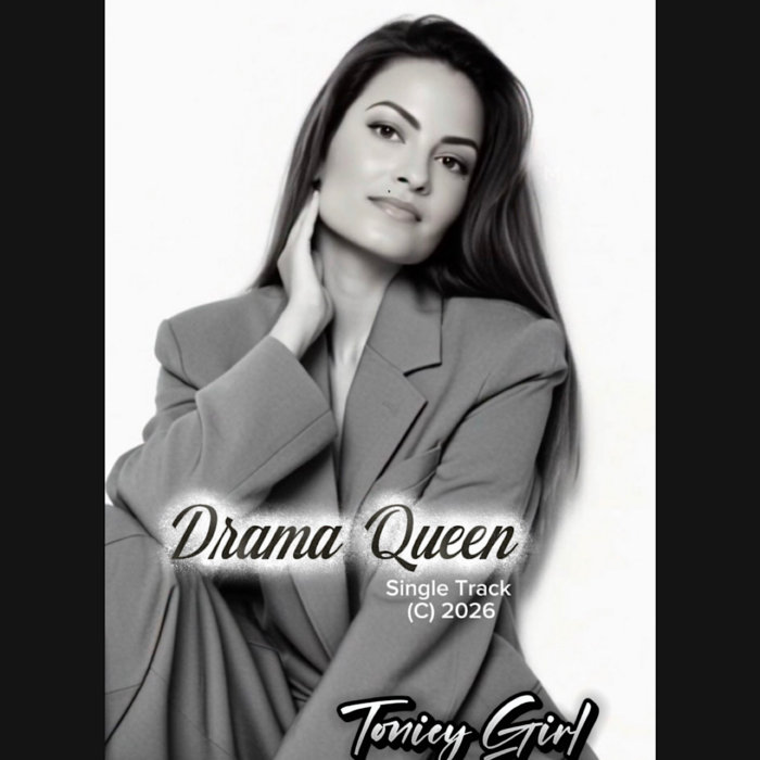 Toniey Girl - Drama Queen