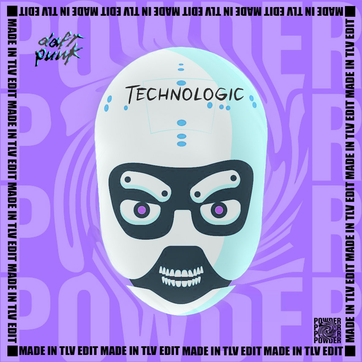 Daft Punk Technologic (Made In TLV Edit) Powder Music