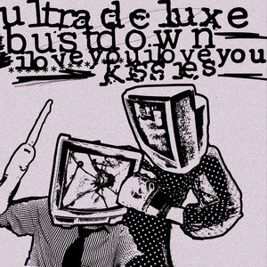 SPLIT with BUST DOWN, Ultra Deluxe + i love you, i love you cover