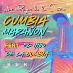 Los Reyes de la Costa, El Hijo de la Cumbia, Wakan Tanka Records - Cumbia Marañon (Remix)