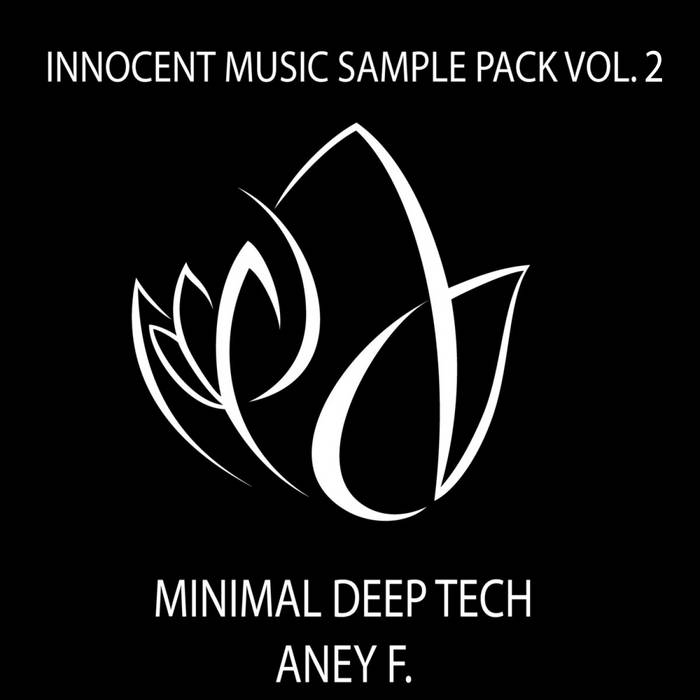 INNOCENT MUSIC Sample Pack Vol . 2 Minimal Deep Tech / ANEY F