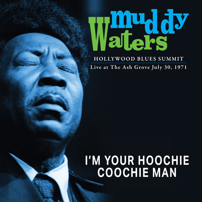 I'm Your Hoochie Coochie Man Muddy Waters