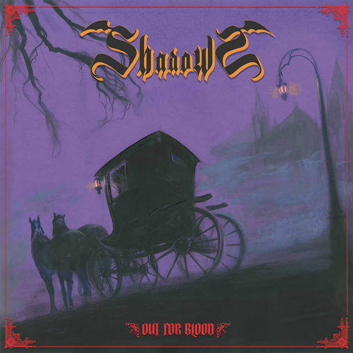 OUT FOR BLOOD | Shadows