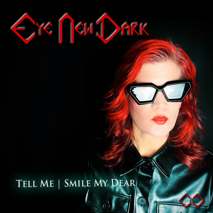 Tell Me / Smile My Dear | Eye New Dark