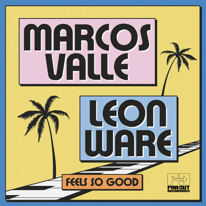 洋楽 MARCOS VALLE & LEON WARE / FEEL SO GOOD Feels So Good | Marcos Valle & Leon Ware | Marcos Valle