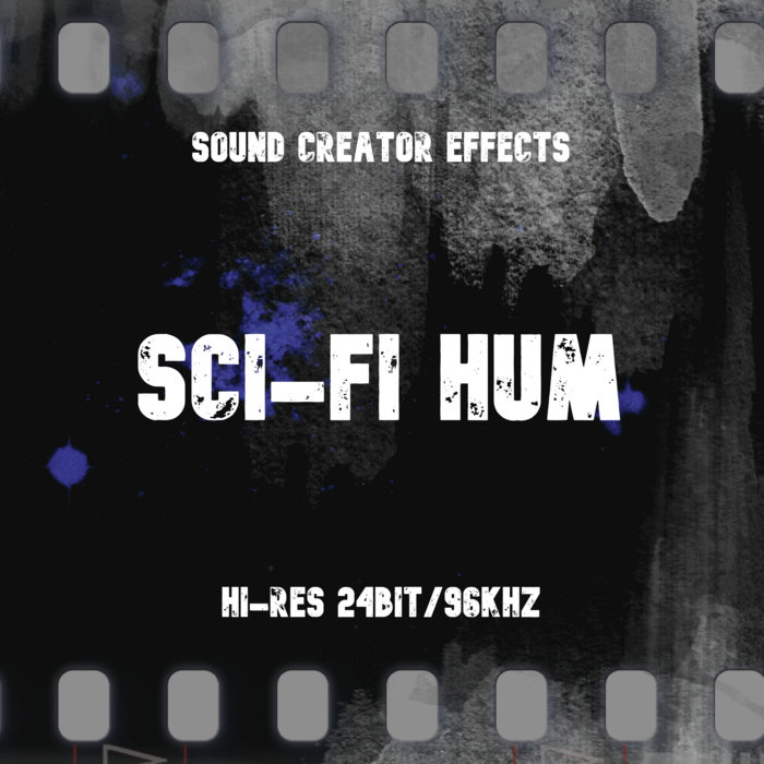 Sci-Fi Hum [Hi - Res 24Bit / 96kHz] | Sound Creator (Royalty-Free Effects)