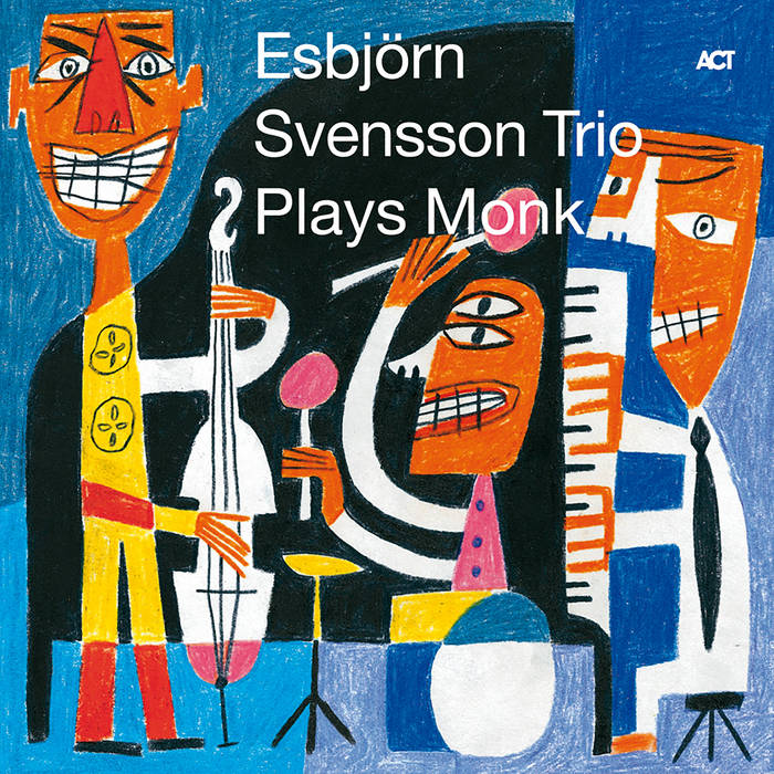  Plays Monk von Esbjörn Svensson Trio 