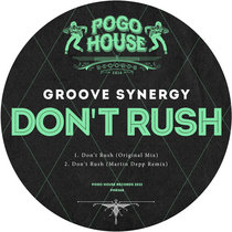 GROOVE SYNERGY - Don't Rush [PHR368] cover art