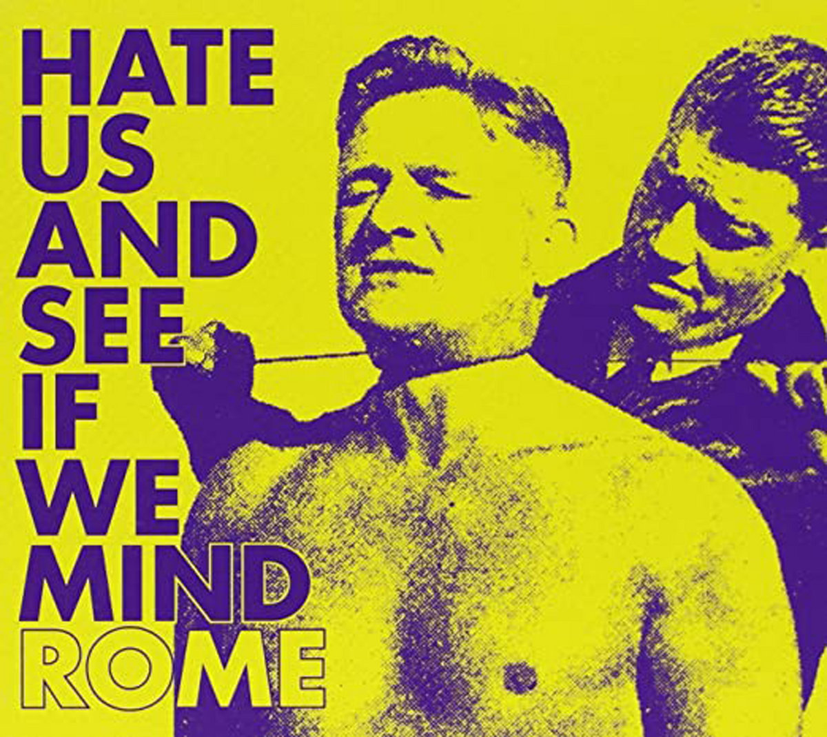 Hate Us And See If We Mind | Rome | COP International
