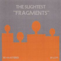 The Slightest "Fragments" digital album cover art