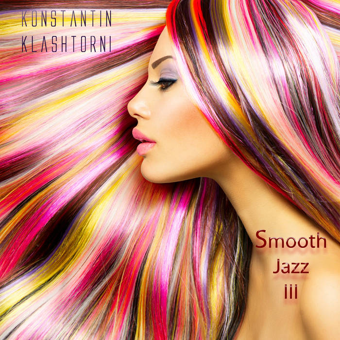Smooth Jazz III | Konstantin Klashtorni