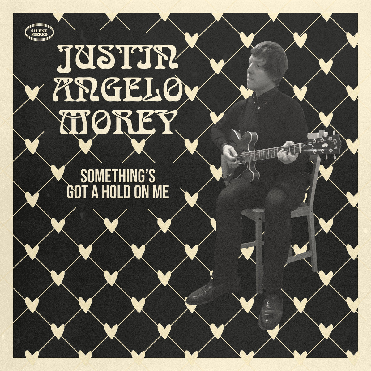 Something’s Got A Hold On Me Justin Angelo Morey Silent Stereo Records
