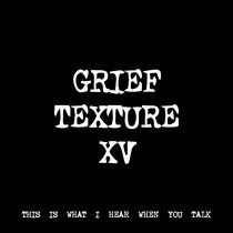 GRIEF TEXTURE XV [TF00030] cover art