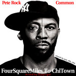 Pete Rock and Common - Four Square Miles to Chi-Town