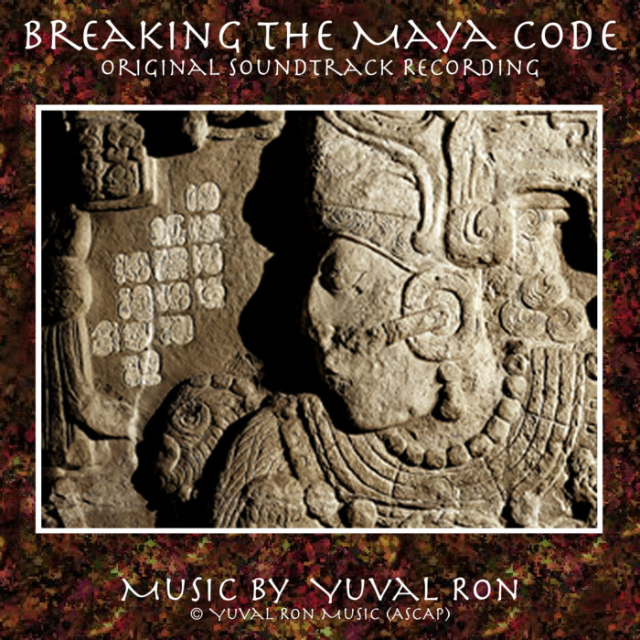 Breaking Maya Code Breaking the Maya Code | Yuval Ron | Yuval Ron Music