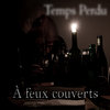 À feux couverts