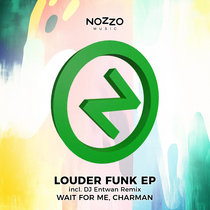 Wait For Me, Charman, DJ Entwan — Louder Funk EP