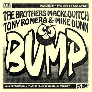 Bump The Brothers Macklovitch, Tony Romera, & & Mike Dunn