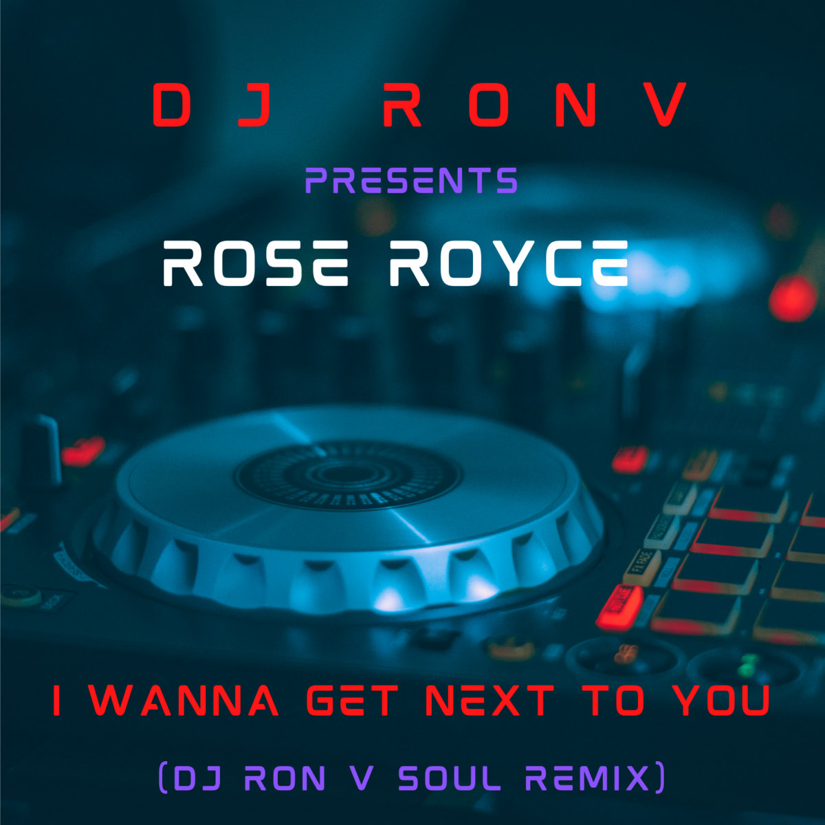 R. Royce - I Wanna Get Next To You (DJ Ron V Soul Remix) | DJ Ron V
