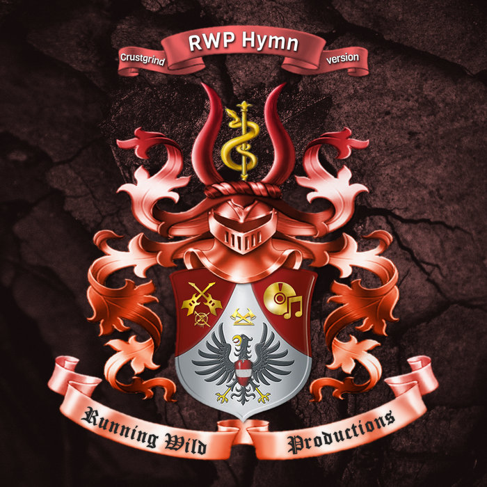 RWP Hymn (Crustgrind version) | Running Wild Productions