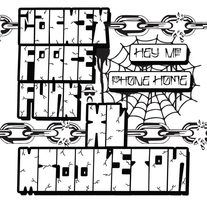 Hey MF / Phone Home | Zackey Force Funk & XL Middleton