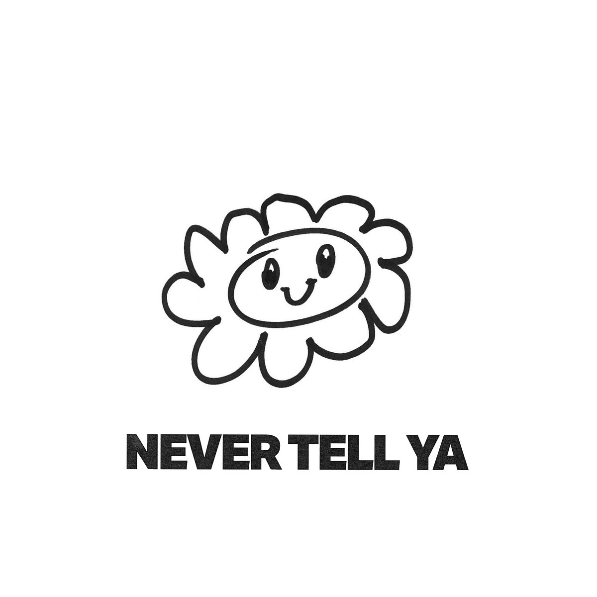 NEVER TELL YA cover