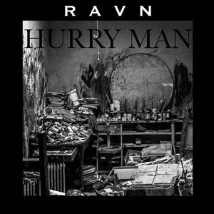 RAVN - Hurry Man cover