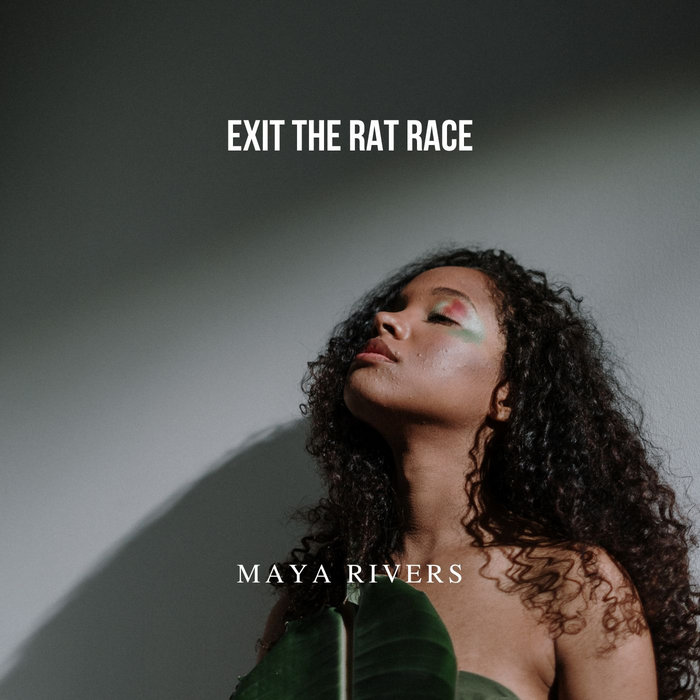 Exit the Rat Race | Maya Rivers