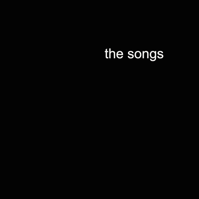 the songs | Daniel O'Shea Clements