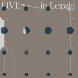 Horse Lords — Live in Leipzig