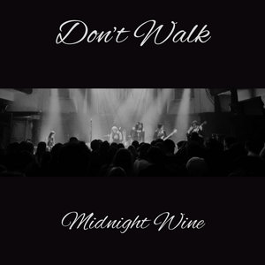 Don't Walk (Live Performance)Midnight Wine cover