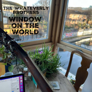 The Whateverly Brothers - Window on the World cover