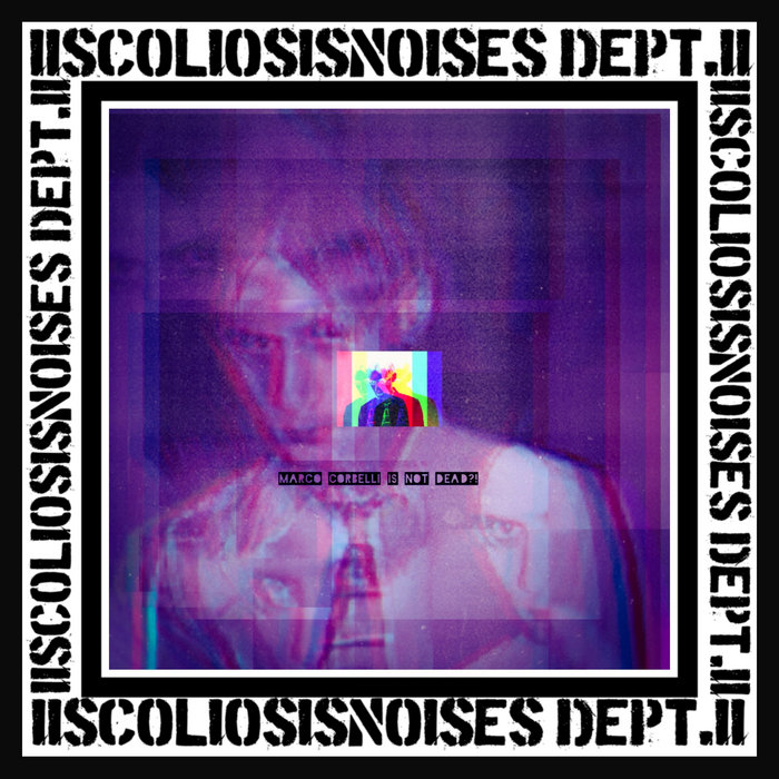 MCIND[?] ScoliosisNoises dept.