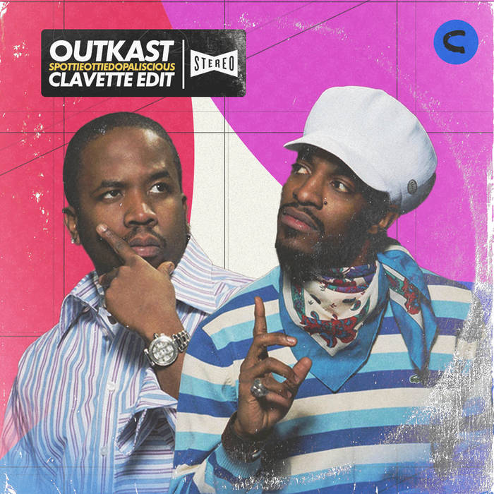 OutKast - SpottieOttieDopaliscious (clavette Edit) | Clavette
