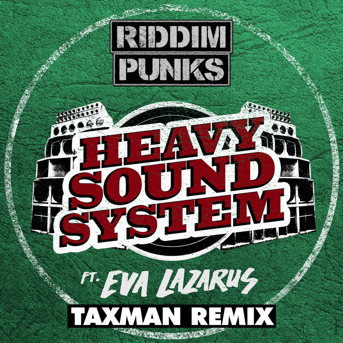 Heavy Sound System (Taxman remix) | Riddim Punks ft Eva