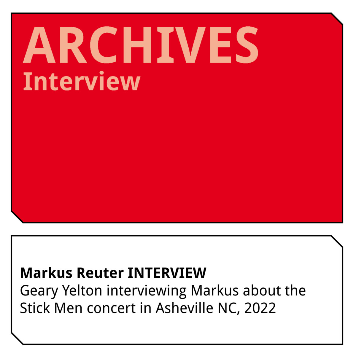 Brent Riddle 2022 Geary Yelton Interviewing MR about Stick Men | Markus Reuter