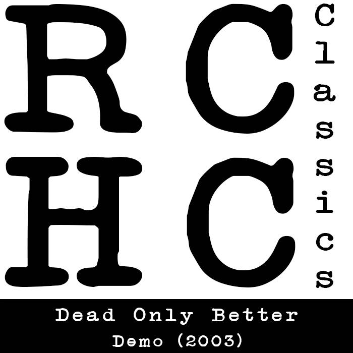 邦楽 AGAINST ONE'S WELL / A.O.W demo CD Dead Only Better - Demo (2003) | Dead Only Better | Rose City Music