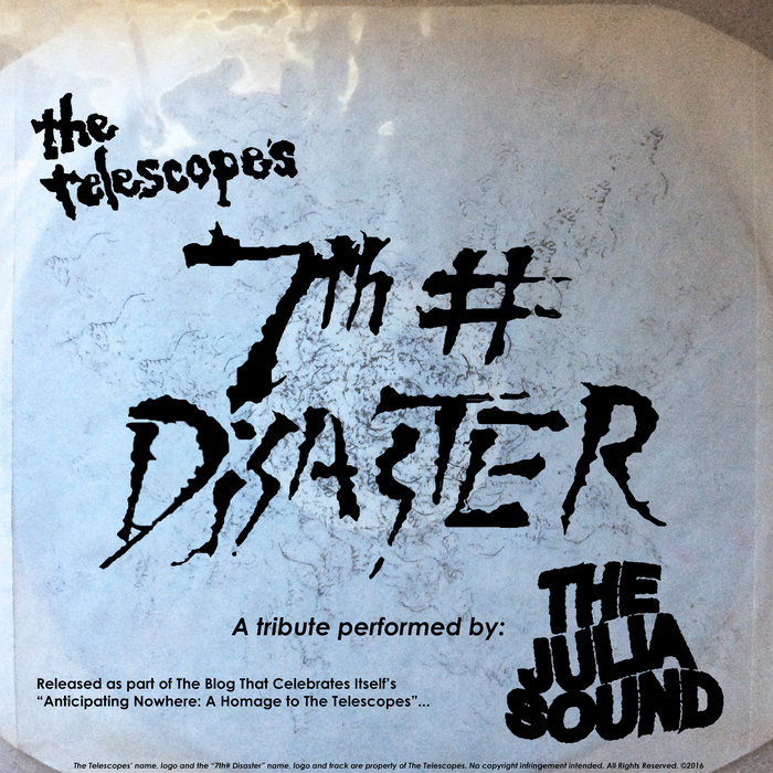 7th Disaster (The Telescopes Tribute) The Julia Sound