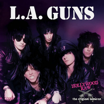 Hollywood Raw - The Original Sessions | L.A. Guns