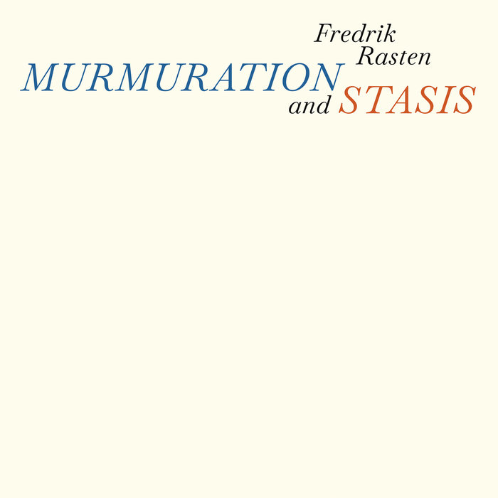 Murmuration and Stasis | Fredrik Rasten | Moving Furniture Records
