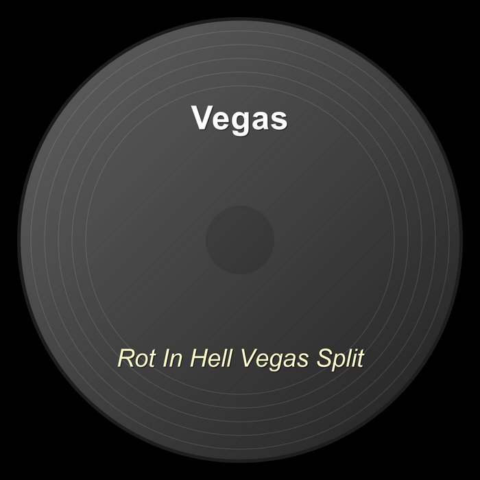 Rot Hell Rot In Hell Vegas Split | Vegas (9)