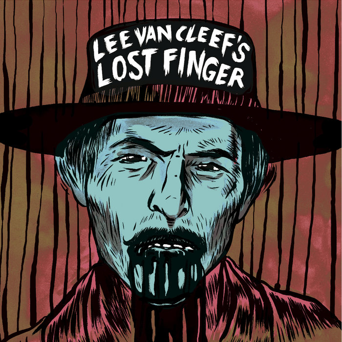 The Lee Van Cleef's Lost Finger The Lee Van Cleef's