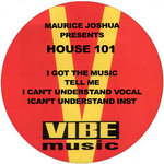 MAURICE JOSHUA PRESENTS HOUSE 101